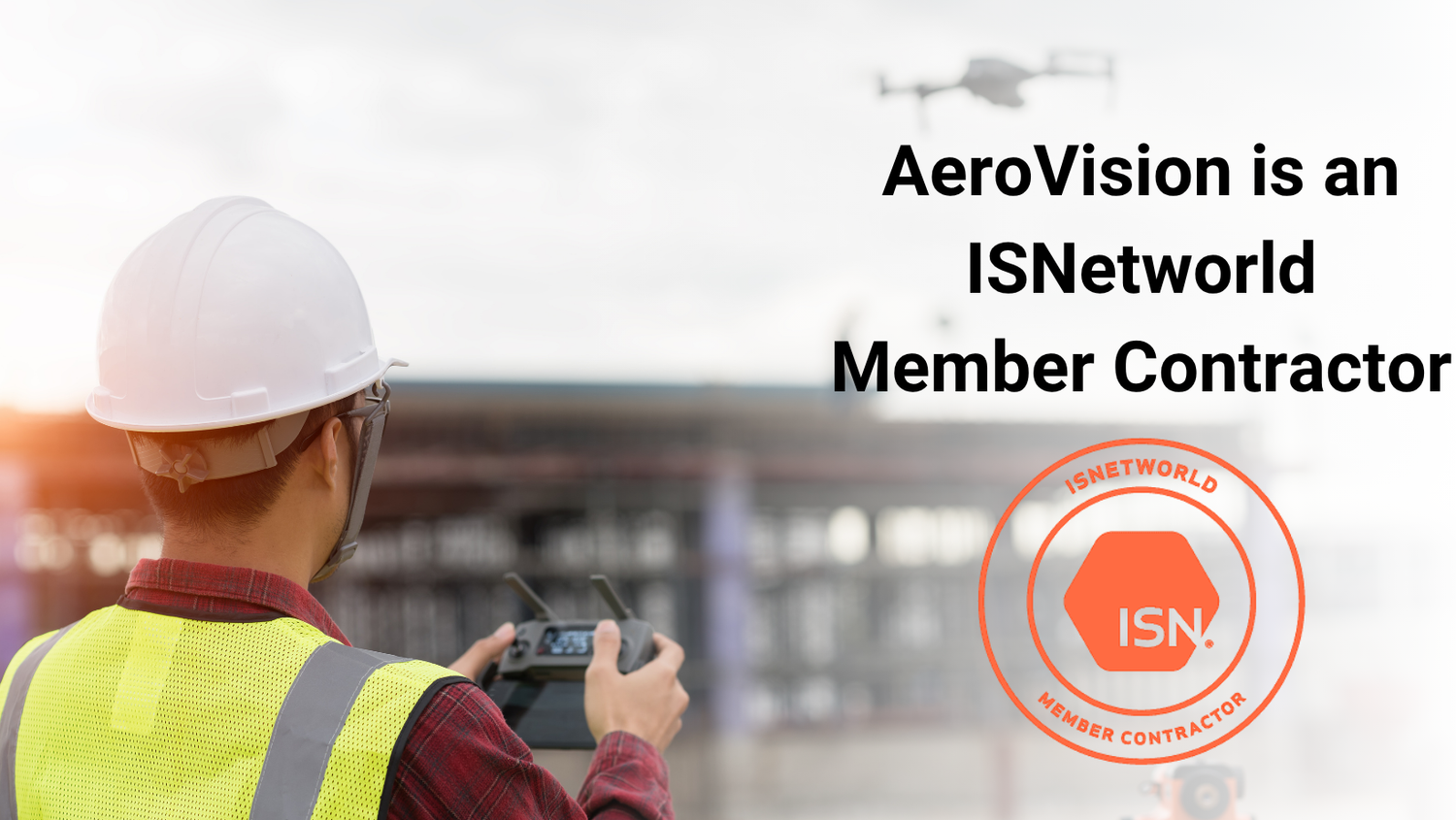 ISNetworld Membership: What It Means for You and Us –AeroVision Canada